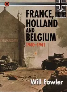 France, Holland and Belgium 1940-1941 (Blitzkrieg №2) (repost)