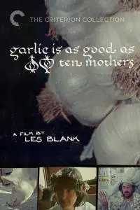 Garlic Is as Good as Ten Mothers (1980) [The Criterion Collection]