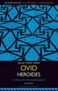 Selections from Ovid Heroides: An Edition for Intermediate Students