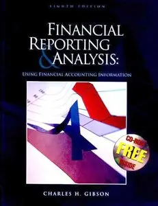 Financial Reporting and Analysis: Using Financial Accounting Information, 8 Ed (repost)