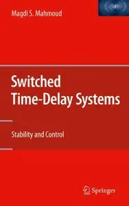 Switched Time-Delay Systems: Stability and Control (Repost)