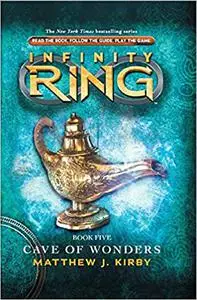 Cave of Wonders (Infinity Ring, Book 5)