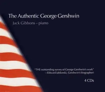 George Gershwin - The Authentic George Gershwin - Jack Gibbons (2004) {4CD Set Sanctuary Classics CD RSB 401}