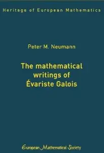 The Mathematical Writings of Evariste Galois