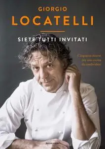Giorgio Locatelli - Siete tutti invitati