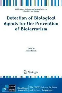 Detection of Biological Agents for the Prevention of Bioterrorism by Joseph Banoub (Repost)