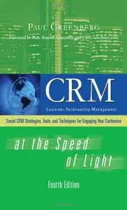 CRM at the Speed of Light, Fourth Edition: Social CRM 2.0 Strategies, Tools, and Techniques for Engaging Your... (repost)