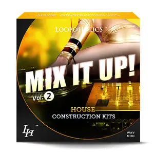 Loopoholics Mix It Up Vol 2 House Construction Kits WAV MIDI
