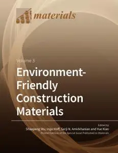 Environment-Friendly Construction Materials: Volume 3