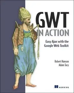GWT in Action: Easy Ajax with the Google Web Toolkit (repost)