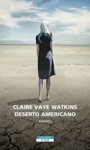 Claire Vaye Watkins - Deserto americano