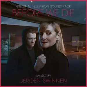 Jeroen Swinnen - Before We Die (Music from the Original Television Soundtrack) (2021)