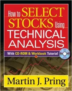 Martin Pring - How to Select Stocks Using Technical Analysis