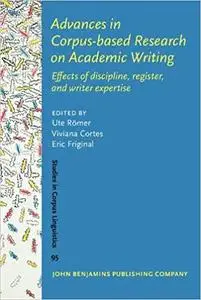 Advances in Corpus-Based Research on Academic Writing: Effects of Discipline, Register, and Writer Expertise