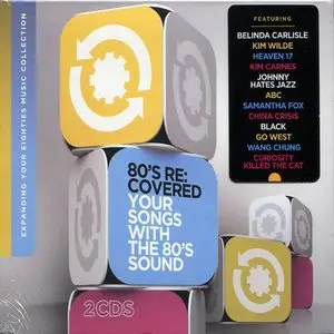 Various Artists - 80's Re Covered: Your Songs With The 80's Sound (2015)