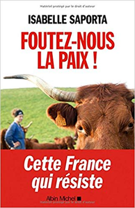 Foutez-nous la paix ! - Isabelle Saporta (Repost)