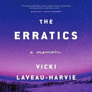 The Erratics: A Memoir [Audiobook]