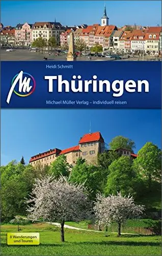 Thüringen Reiseführer Michael Müller Verlag: Individuell reisen mit vielen praktischen Tipps