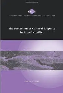 The Protection of Cultural Property in Armed Conflict