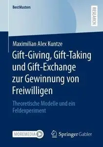 Gift-Giving, Gift-Taking und Gift-Exchange zur Gewinnung von Freiwilligen