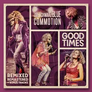 Zoe Schwarz Blue Commotion - Good Times (Remixed, Remastered 2023 + Bonus Tracks) (2023)