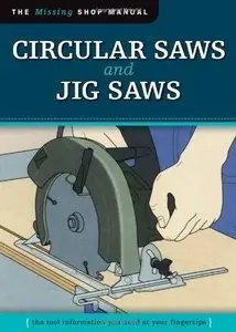Circular Saws and Jig Saws (Missing Shop Manual): The Tool Information You Need at Your Fingertips (Repost)