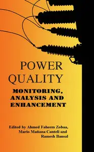 "Power Quality Monitoring, Analysis and Enhancement" ed. by Ahmed Faheem Zobaa, Mario Mañana Canteli and Ramesh Bansal