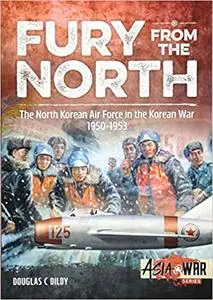 Fury from the North: North Korean Air Force in the Korean War, 1950-1953