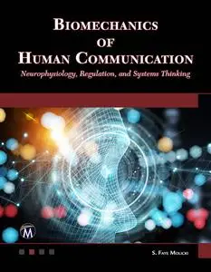 Biomechanics of Human Communication: Neurophysiology, Regulation, and Systems Thinking