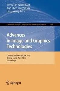 Advances in Image and Graphics Technologies: Chinese Conference, IGTA 2013, Beijing, China, April 2-3, 2013. Proceedings