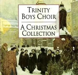 Trinity Boys Choir - A Christmas Collection