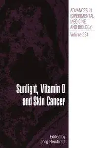 Sunlight, Vitamin D and Skin Cancer