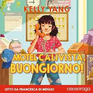 «Motel Calivista, Buongiorno!» by Kelly Yang