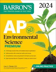 AP Environmental Science Premium, 2024: 5 Practice Tests + Comprehensive Review + Online Practice (Barron's Test Prep)