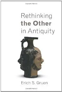 Rethinking the Other in Antiquity (Repost)