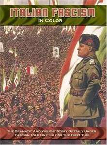 Italian Fascism in Color (2007)