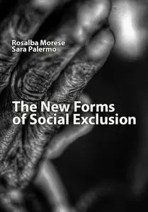 "The New Forms of Social Exclusion" ed. by Rosalba Morese, Sara Palermo