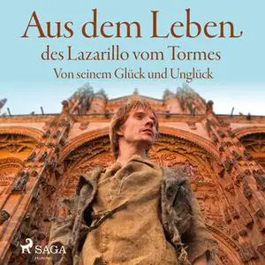 «Aus dem Leben des Lazarillo vom Tormes: Von seinem Glück und Unglück» by Lazarillo De Tormes