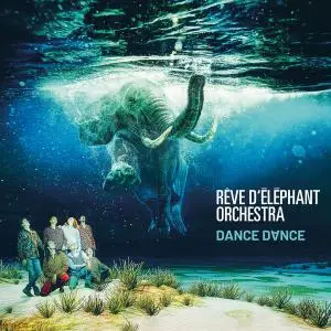 Rêve D'éléphant Orchestra - Dance dance (2020) [Official Digital Download 24/88]