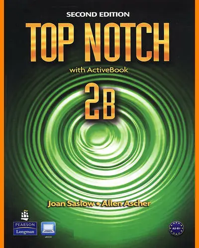 ENGLISH COURSE • Top Notch • Level 2B • Second Edition • Student's Book and Workbook (2011)