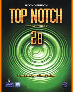 ENGLISH COURSE • Top Notch • Level 2B • Second Edition • Student's Book and Workbook (2011)