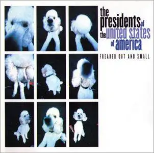 The Presidents Of The United States Of America - Freaked Out And Small (2000)
