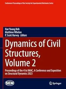 Dynamics of Civil Structures, Volume 2