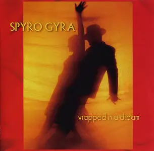 Spyro Gyra - Wrapped in a Dream (2006)