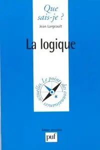 Jean Largeault, "La Logique"