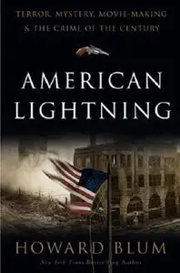 American Lightning: Terror, Mystery, the Birth of Hollywood, and the Crime of the Century (repost)
