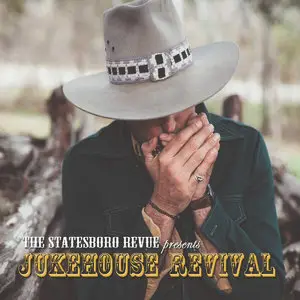 The Statesboro Revue - Jukehouse Revival (2015)