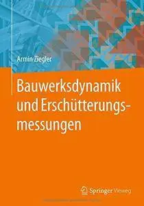 Bauwerksdynamik und Erschütterungsmessungen [Repost]