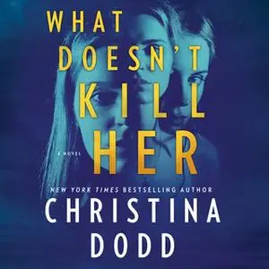 «What Doesn't Kill Her» by Christina Dodd