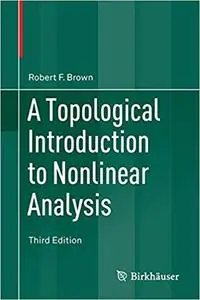 A Topological Introduction to Nonlinear Analysis (Repost)